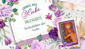 Orakel der Liebe Tageskarte und Tageshoroskop kostenlos