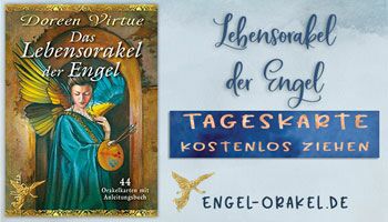 Lebensorakel der Engel Tageskarte und Tageshoroskop kostenlos