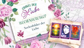 Wochenhoroskop Orakel der Liebe kostenlos